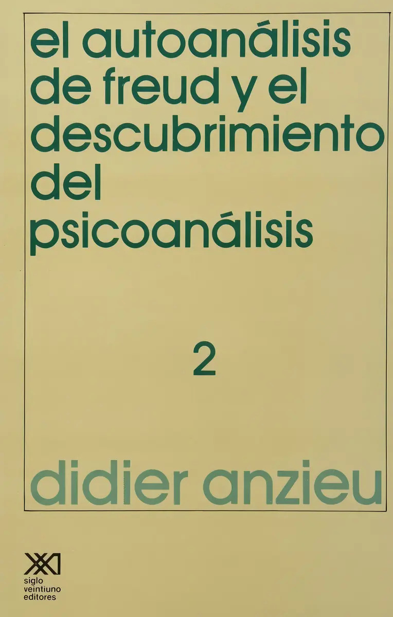 Anzieu Autoanálisis De Freud Tomo 2 Psicoanálisis