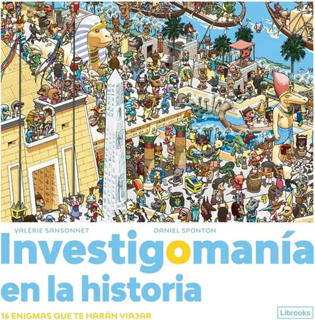 Investigomania En La Historia: 16 Enigmas Que Te Harán Viajar, De Varios Autores., Vol. 1. Editorial Librooks, Tapa Blanda, Edición 1 En Español