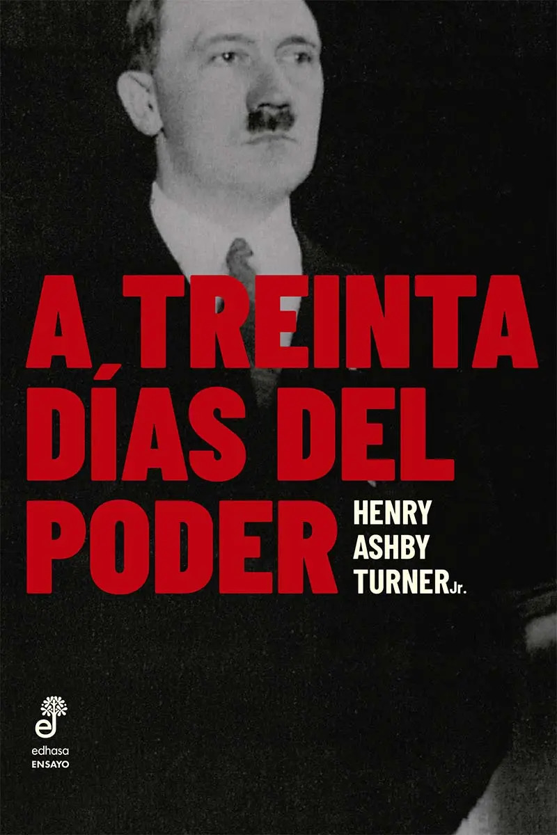 Turner A Treinta Días Del Poder Historia Del Ascenso Nazi