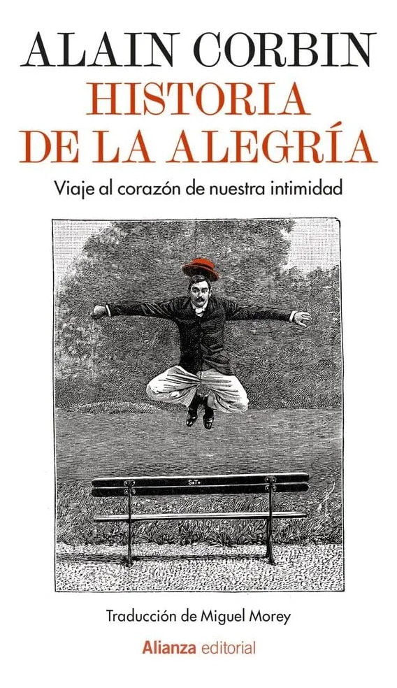 Historia De La Alegría Alain Corbin Filosofía E Historia