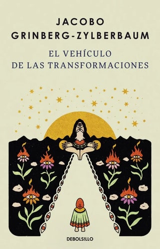 El Vehículo De Las Transformaciones, De Jacobo Grinberg Zylberbaum. Editorial Debolsillo, Tapa Blanda En Español, 2025