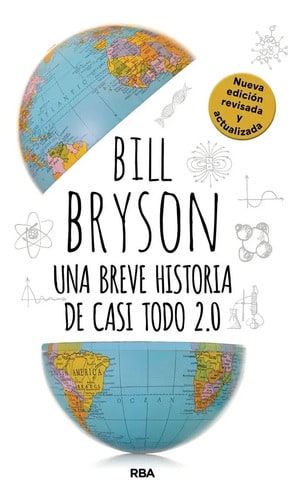 Una Breve Historia De Casi Todo 2.0 - Bryson, Bill