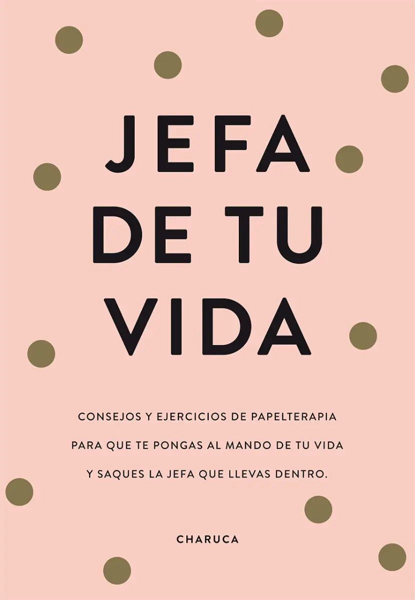 Libro Jefa De Tu Vida - Charuca