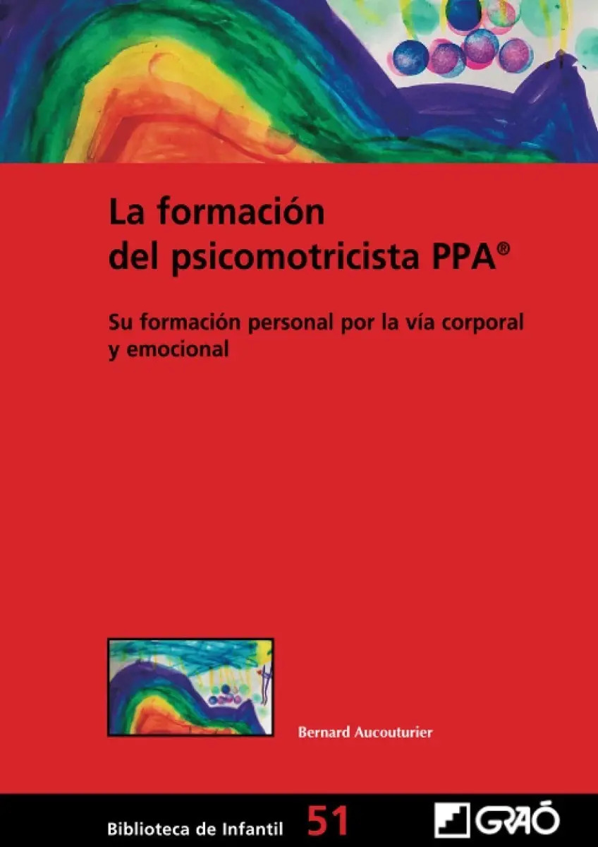 La Formación Del Psicomotricista Ppa® - Bernard Aucouturier