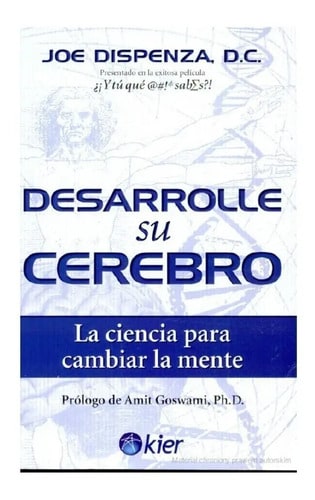 Desarrolle Su Cerebro La Ciencia Cambiar La Mente Dispenza
