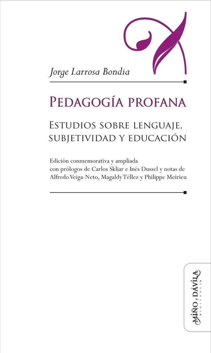 Pedagogía Profana - Larrosa Bondia, Jorge