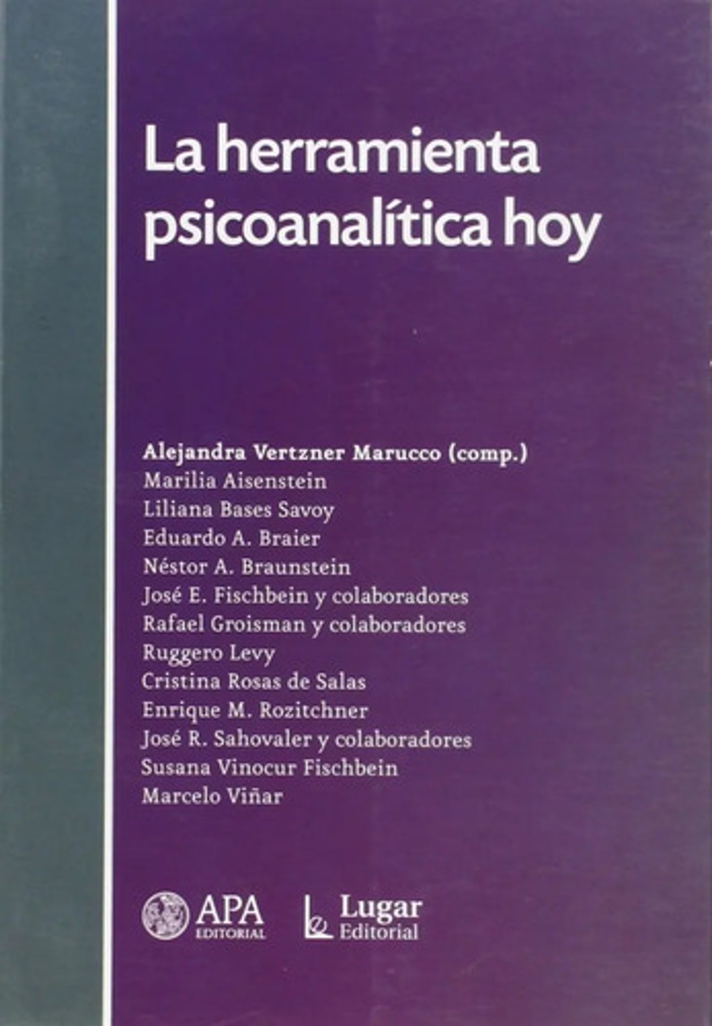 Libro La Herramienta Psicoanalítica Hoy - Vertzner Marucco