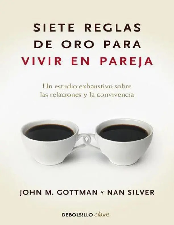 Libro- Siete Reglas De Oro Para Vivir En Pareja - Gottman, J