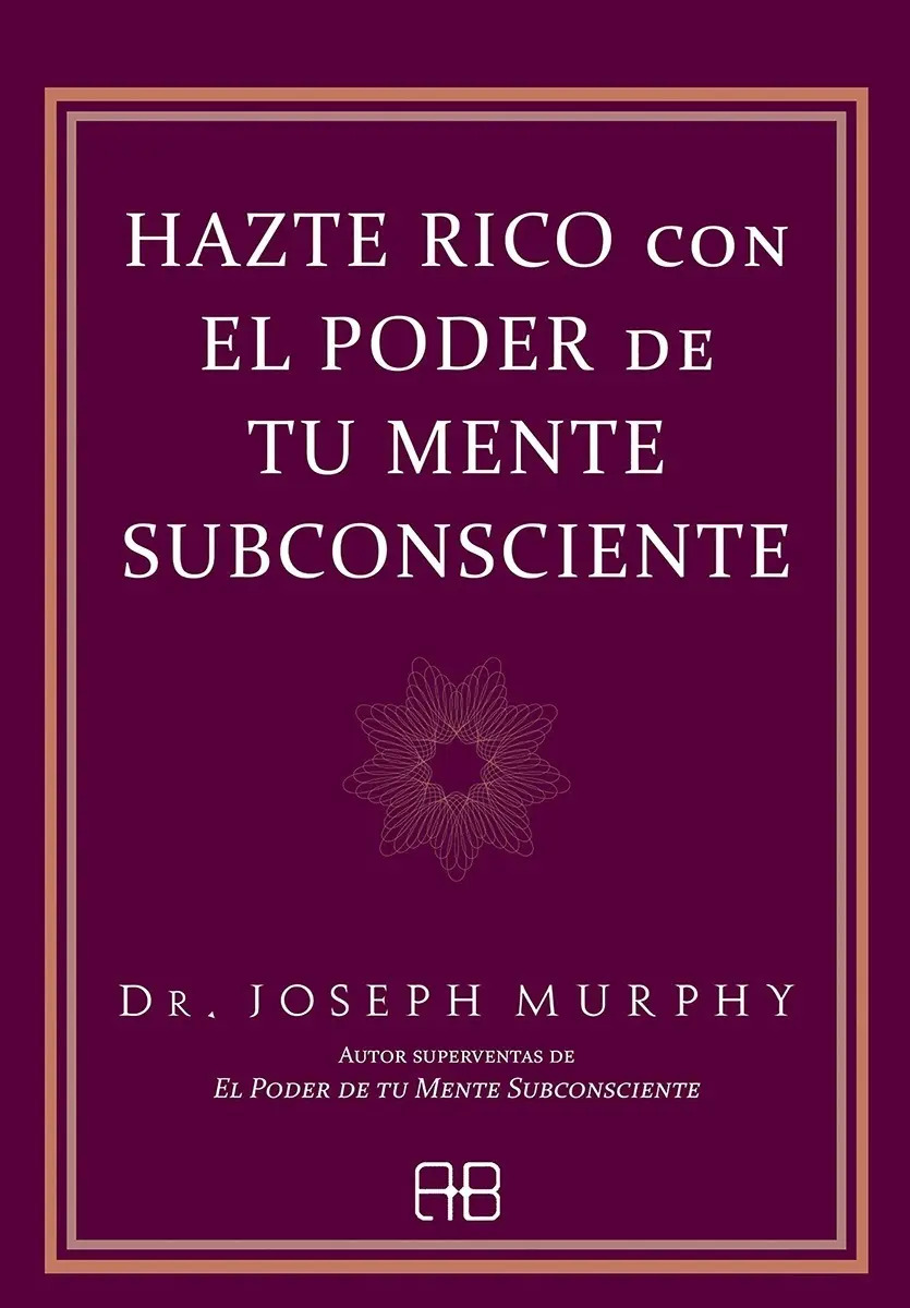 Libro - Hazte Rico Con El Poder De Tu Mente Subconsciente