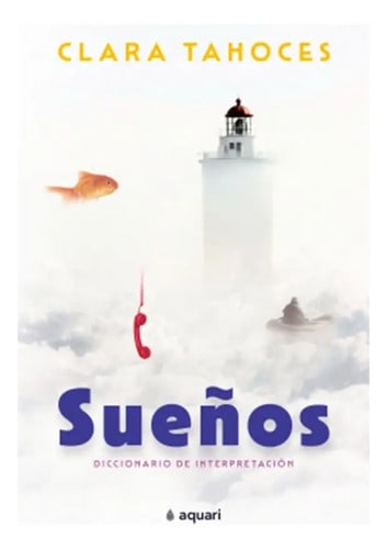 Libro - Sueños. Diccionario De Interpretación - Clara Tahoce