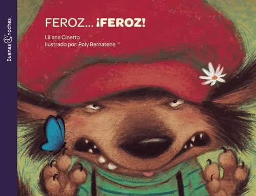 Libro - Feroz... ¡feroz! - Liliana Cinetto
