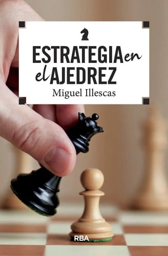 Libro - Estrategia En El Ajedrez - Illescas, Miguel