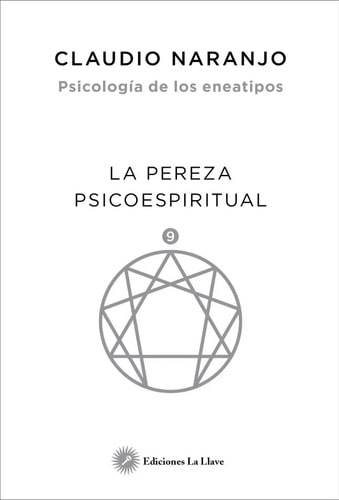 Libro - Pereza Psicoespiritual Naranjo Eneatipos Gestalt