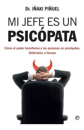 Libro - Mi Jefe Es Un Psicópata - Iñaki Piñuel