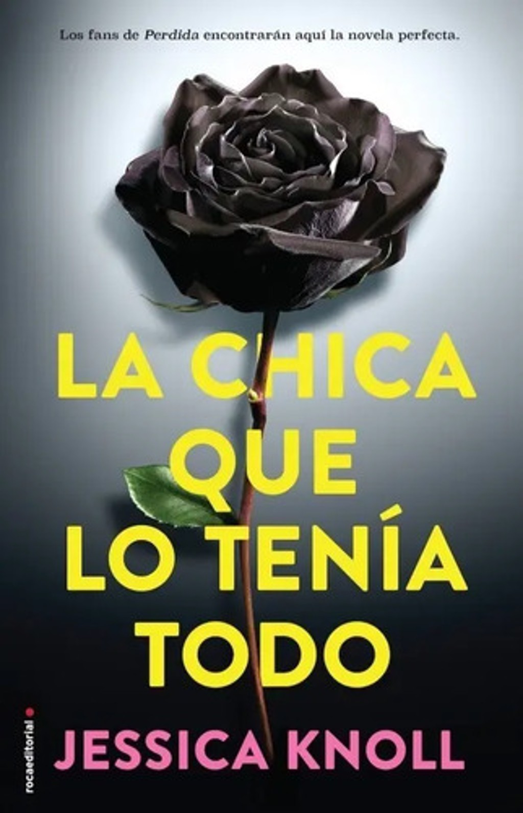 Libro - La Chica Que Lo Tenía Todo - Jessica Knoll