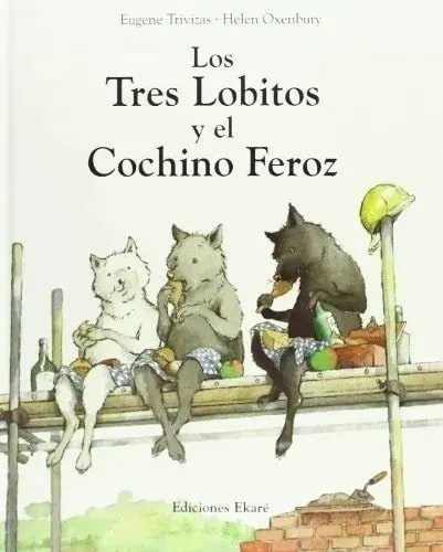 Libro - Tres Lobitos Y El Cochino Feroz, Los - Vv.aa