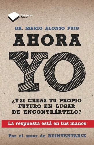 Libro - Ahora Yo De Mario - Alonso Puig