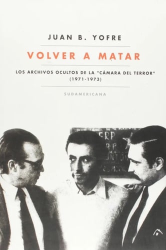 Volver A Matar Yofre Historia Argentina