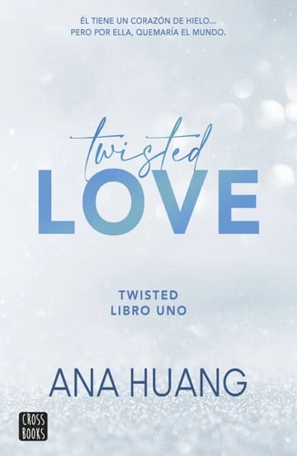Twisted 1. Twisted Love, Ana Huang