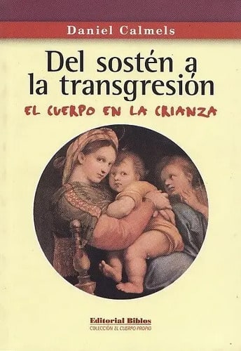 Del Sostén A La Transgresión Calmels, Daniel