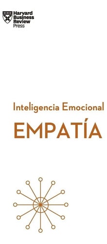 Empatía (serie Inteligencia Emocional) - Harvard Business