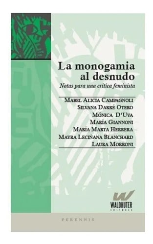 Monogamia Al Desnudo Critica Feminista