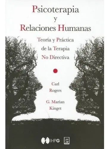 Psicoterapia Y Relaciones Humanas - Rogers Y Kinget