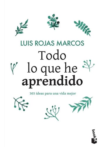 Todo Lo Que He Aprendido. Luis Rojas Marcos