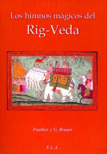Los Himnos Mágicos Del Rig-veda : Gustave Brunet 