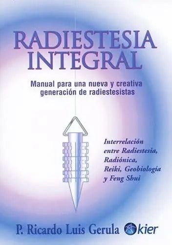 Radiestesia Integral - Ricardo Luis Gerula