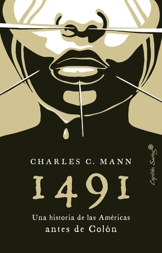 1491 Historia De Las Américas Antes De Colón Charles Mann