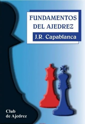 Fundamentos Del Ajedrez - Capablanca, Jose Raul