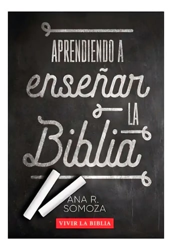 Aprendiendo A Enseñar La Biblia Escuela Bíblica Ana Somoza