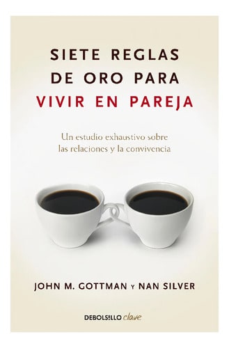 Libro Siete Reglas De Oro Para Vivir En Pareja - Gottman