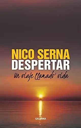 Libro - Despertar Un Viaje Llamado Vida - Serna Nico