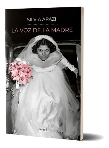 La Voz De La Madre De Silvia Arazi - Emecé