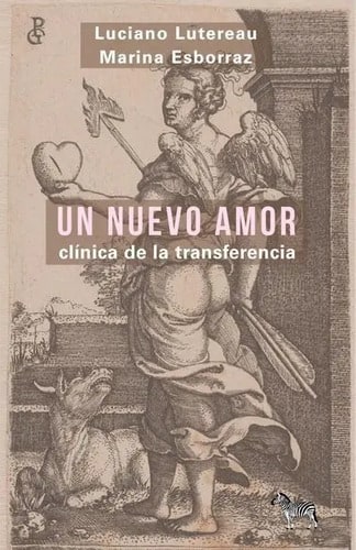 Un Amor - Luciano Lutereau Marina Esborraz - La Cebra