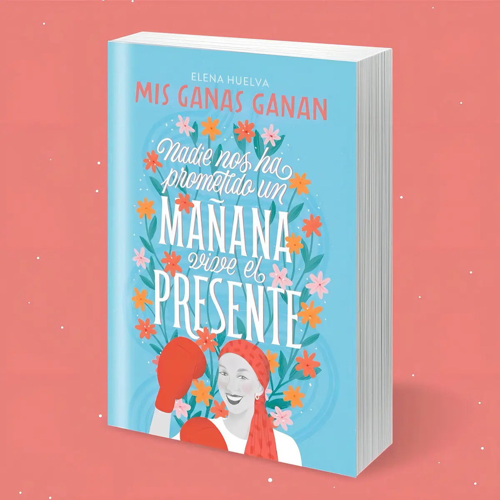 Libro: Mis Ganas Ganan. Nadie Nos Ha Prometido Un Mañana, Vi