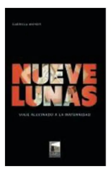 Nueve Lunas - Gabriela Wiener
