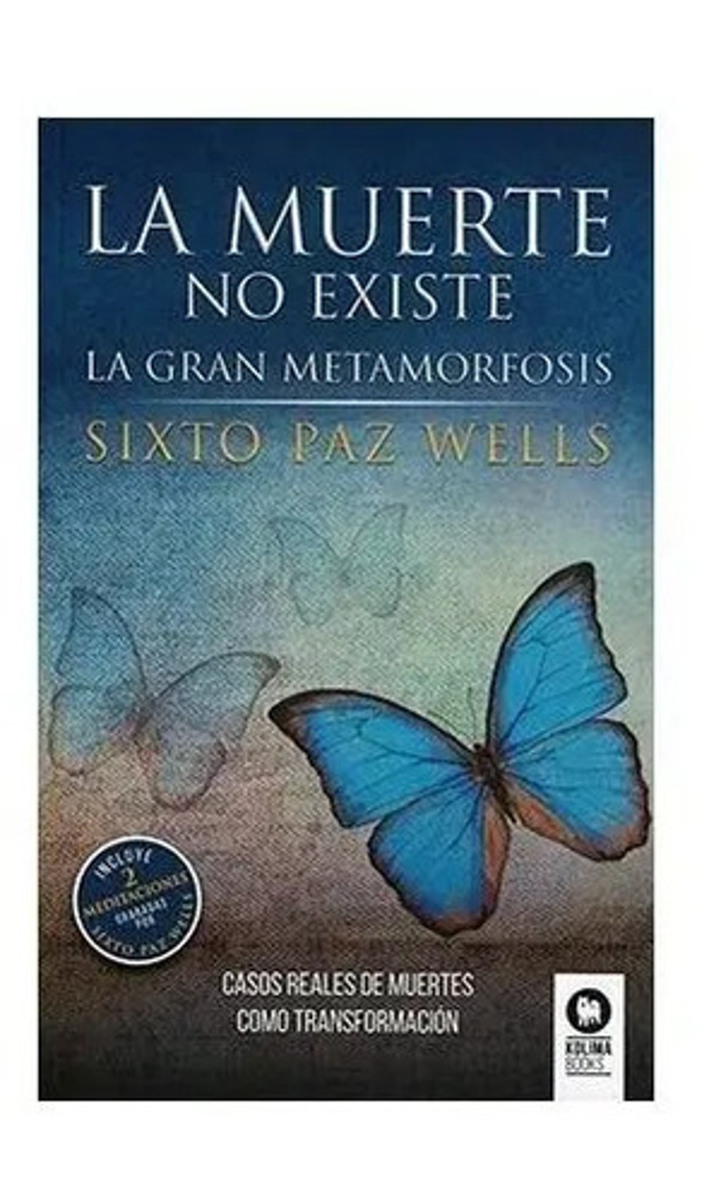 Muerte No Existe, La - Sixto Paz Wells