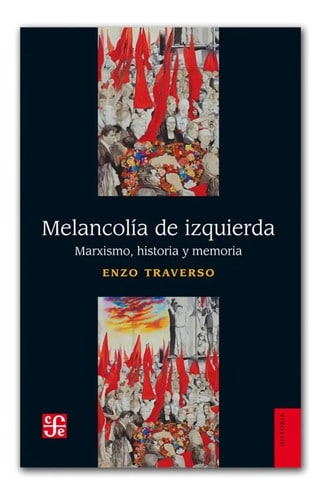 Melancolía De Izquierda - Enzo Traverso