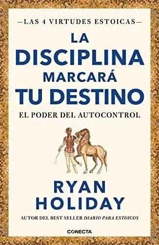 La Disciplina Marcara Tu Destino Holiday Estoicos Estoicismo
