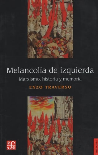 Melancolia De Izquierda