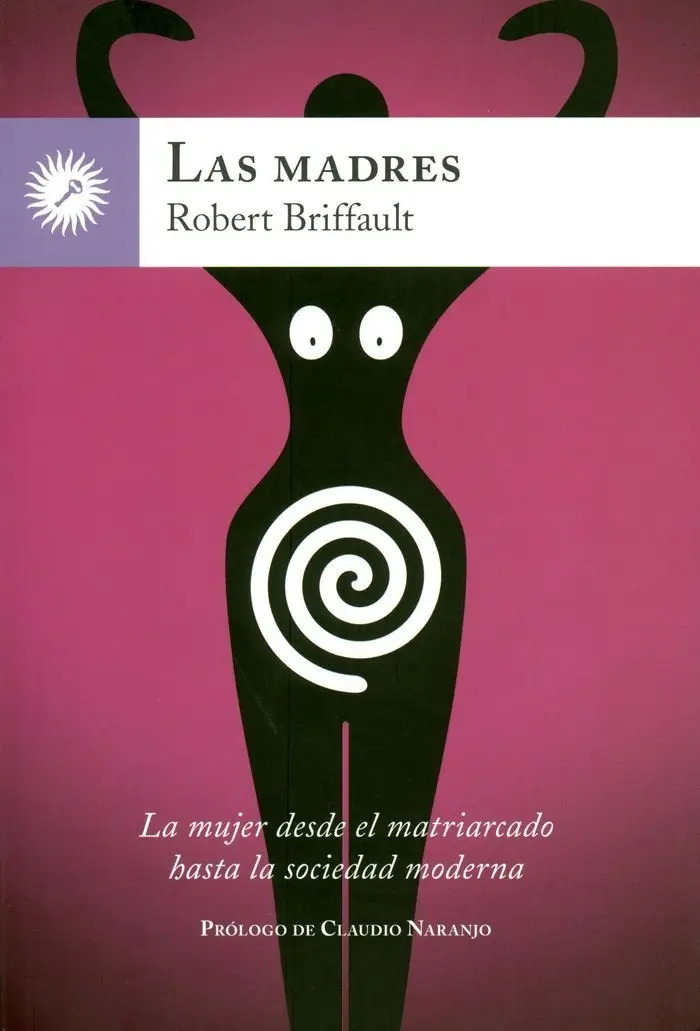 Robert Briffault Las Madres Editorial La Llave Con Indice