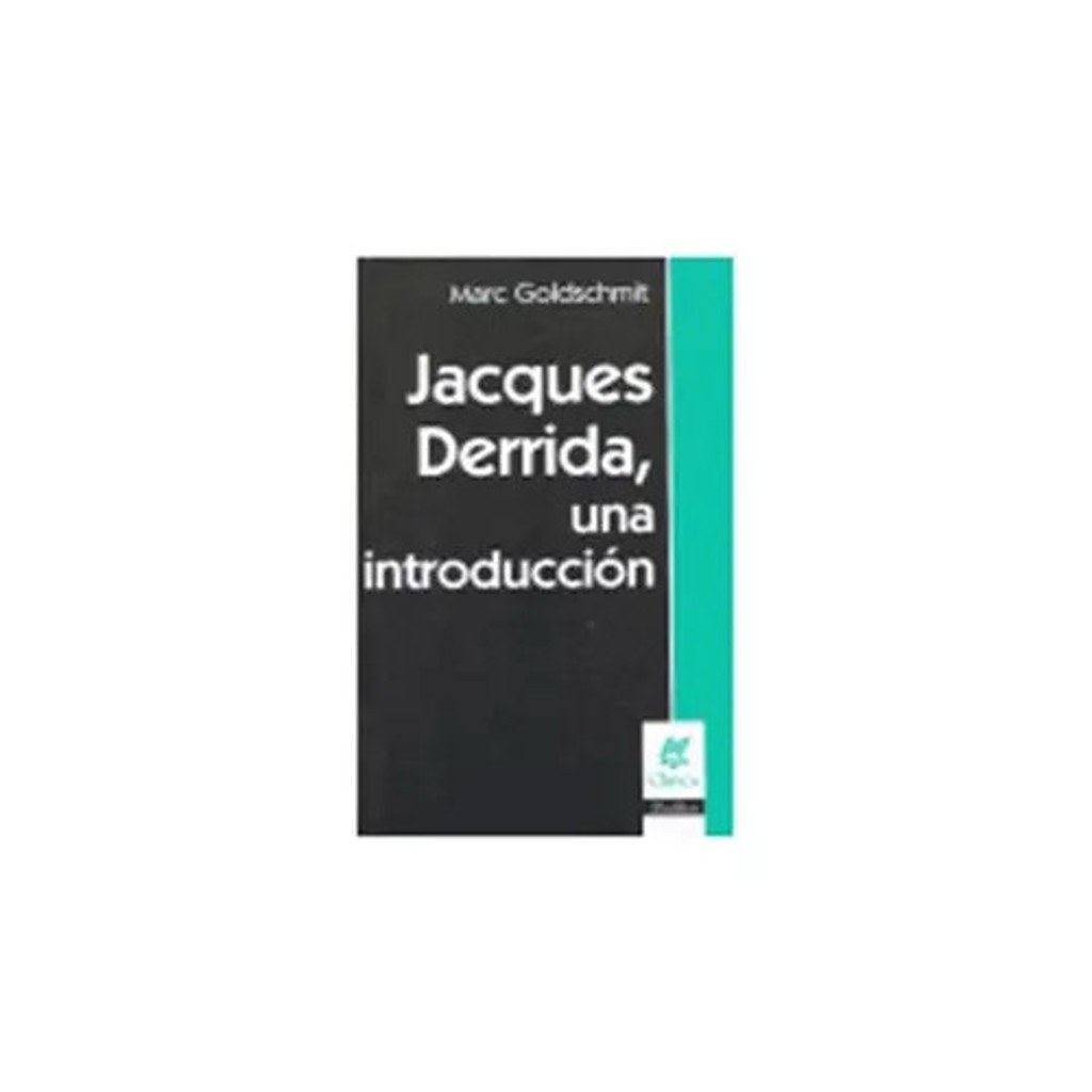 Jacques Derrida, Una Introducción, Goldschmit, Marc