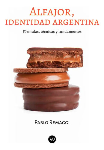 Alfajor , Identidad Argentina Remaggi Pablo Cocina Recetas