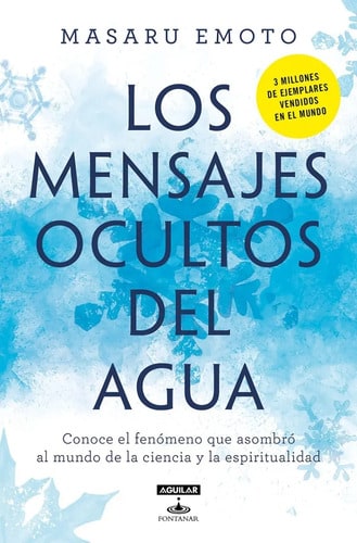 Los Mensajes Ocultos Del Agua, Masaru Emoto