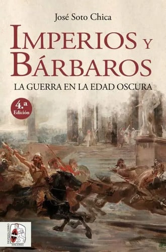 Imperios Y Bárbaros Soto Chica, José