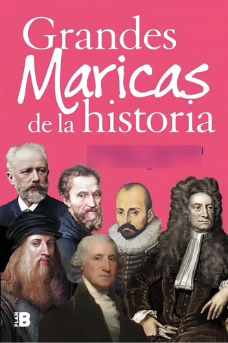 Libro Grandes Maricas De La Historia - Sanjuan, Alvaro
