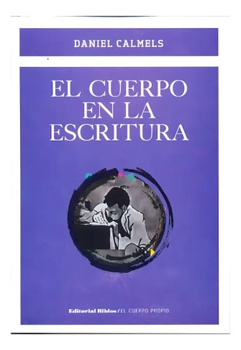 El Cuerpo En La Escritura Daniel Calmels (bi)